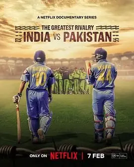 《最伟大的宿敌：印巴板球情仇》：超越胜负的爱与荣耀，一场体育与民族的史诗